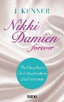 Nikki & Damien forever (Stark Novellas 4-6) Kenner J.