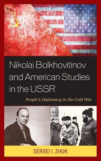 Nikolai Bolkhovitinov and American Studies in the USSR Zhuk Sergei I.