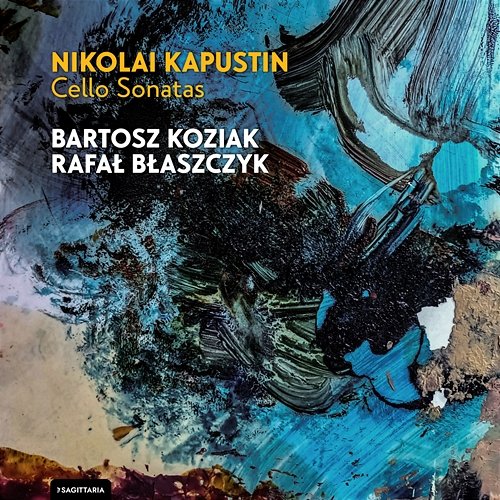 NIKOLAI KAPUSTIN Cello Sonatas Bartosz Koziak, Rafał Błaszczyk