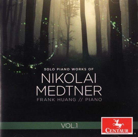 Nikolai Medtner Solo Piano Works of Nikolai Medtner, Vol. 1 Huang Frank