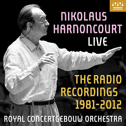 Nikolaus Harnoncourt Live - The Radio Recordings 1981-2012 Various Artists