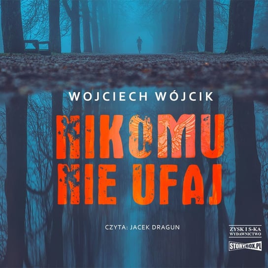 Nikomu nie ufaj - audiobook Wójcik Wojciech