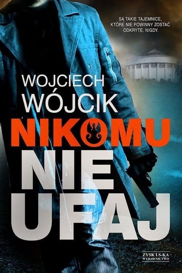 Nikomu nie ufaj Wójcik Wojciech