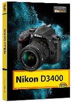 Nikon D3400 - Das Handbuch zur Kamera Gradias Michael