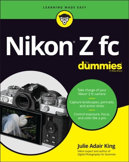 Nikon Z FC For Dummies King Julie Adair