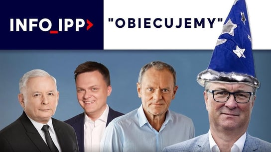 Nikt ci tyle nie da, ile partia ci obieca TV Info - Idź Pod Prąd Nowości - podcast - audiobook Opracowanie zbiorowe