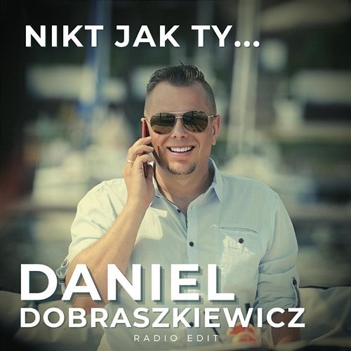Nikt jak Ty Daniel Dobraszkiewicz