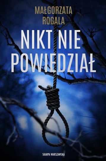 Nikt nie powiedział - ebook MOBI Rogala Małgorzata