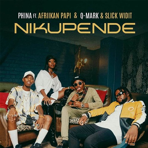 Nikupende Phina feat. Afriikan Papi, Q-Mark, Slick Widit