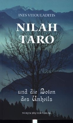 Nilah Taro und die Boten des Unheils Wortschatten Verlag