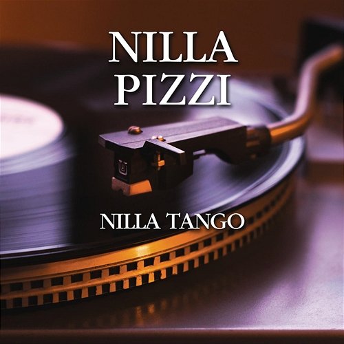 Nilla Tango Nilla Pizzi