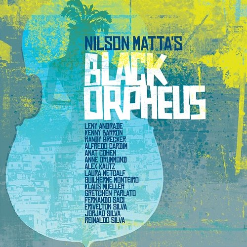 Nilson Matta's Black Orpheus Nilson Matta