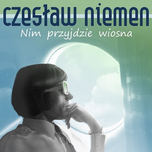 Nim przyjdzie wiosna Czesław Niemen