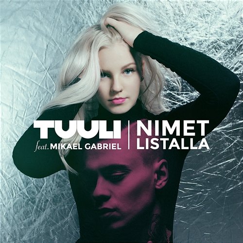 Nimet listalla Tuuli feat. Mikael Gabriel