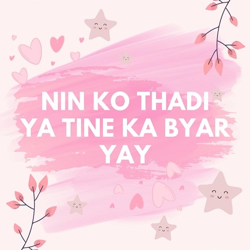Nin Ko Thadi Ya Tine Ka Byar Yay ALPHA NINE Music Productions feat. ESTELLA EAINT THANT
