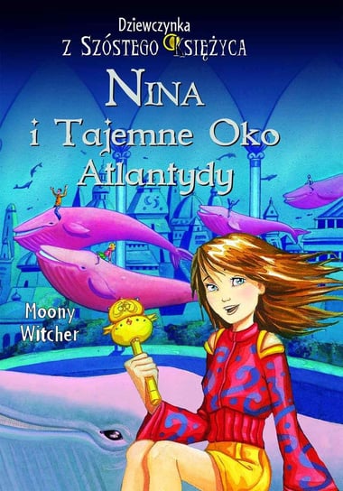 Nina i tajemne oko Atlantydy Witcher Moony