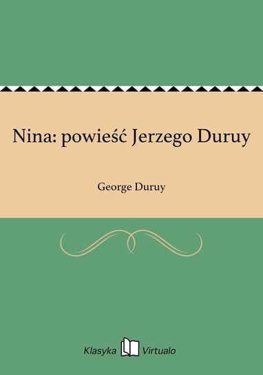 Nina: powieść Jerzego Duruy Duruy George