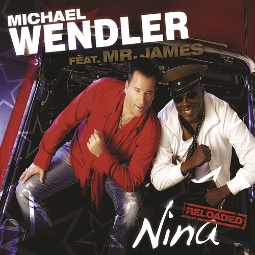 Nina - Reloaded Michael Wendler feat. Mr. James