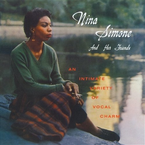 Nina Simone And Her Friends Nina Simone