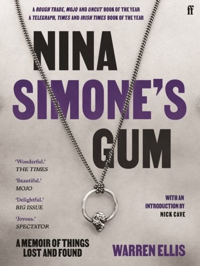 Nina Simone's Gum: A Memoir of Things Lost and Found Warren Ellis