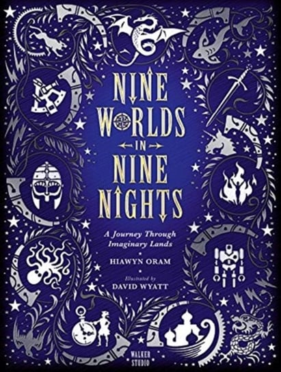 Nine Worlds in Nine Nights: A Journey Through Imaginary Lands Oram Hiawyn