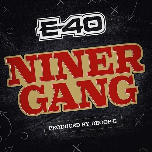 Niner Gang E-40