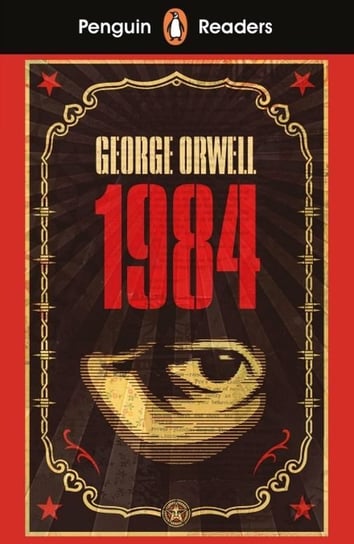 Nineteen Eighty-Four. Penguin Readers. Level 7 Orwell George