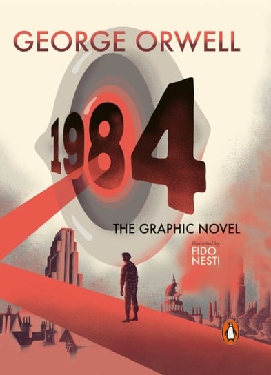 Nineteen Eighty-Four The Graphic Novel Orwell George
