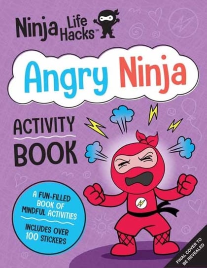 Ninja Life Hacks. Angry Ninja. Activity Book Mary Nhin