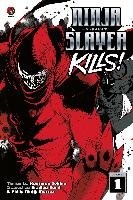 Ninja Slayer Kills! Vol. 1 Bond Bradley, Morzez Philip Ninja