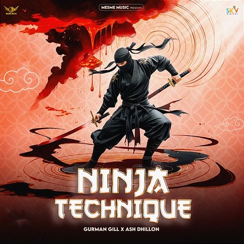 Ninja Technique Gurman Gill & Ash Dhillon