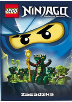 Ninjago Zasadzka Opracowanie zbiorowe