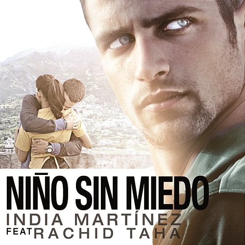 Niño Sin Miedo India Martinez feat. Rachid Taha