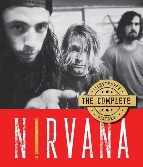 Nirvana: The Complete Illustrated History Quarto Publishing Group USA Inc