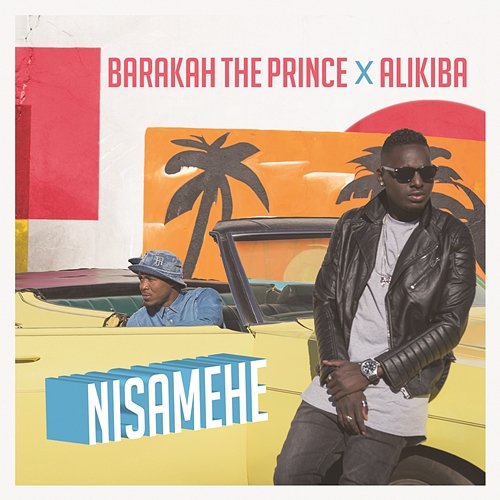 Nisamehe Barakah The Prince & Alikiba