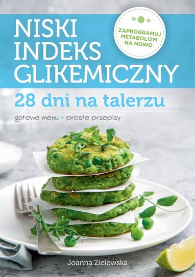 Niski Indeks Glikemiczny 28 Dni na Talerzu Ringier Axel Springer Polska Sp. z o.o.