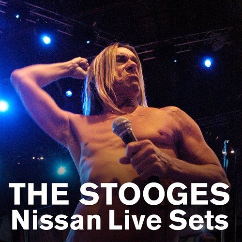 Nissan Live Sets The Stooges