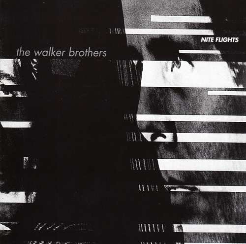 Nite Flights Walker Brothers