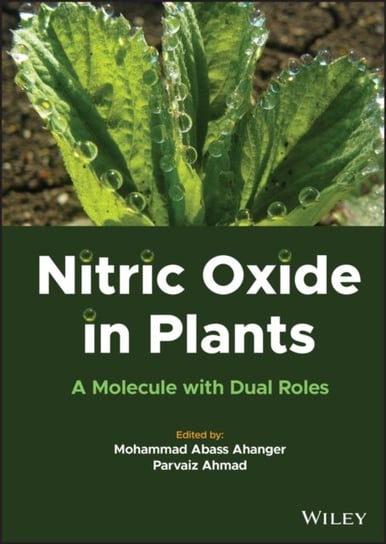 Nitric Oxide in Plants: A Molecule with Dual Roles M. Abass Ahanger