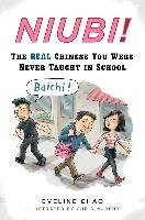 Niubi!: The Real Chinese You Were Never Taught in School Chao Eveline