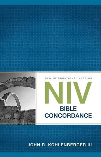 NIV Bible Concordance III John Kohlenberger