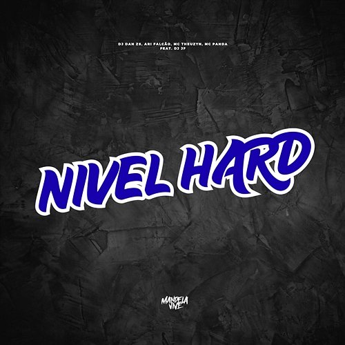 Nível Hard MC Theuzyn & MC PANDA feat. DJ JF, Ari Falcão, DJ Dan zs