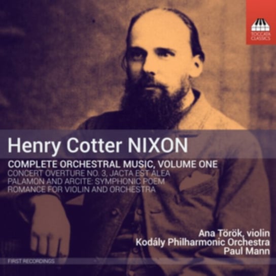 Nixon: Orchestral Music Volume 1 Torok Ana