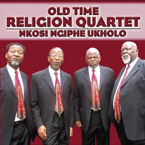 Nkosi Ngiphe Ukholo Old Time Religion Quartet