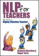 NLP for Teachers: How to Be a Highly Effective Teacher Churches Richard