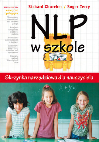 NLP w szkole. Skrzynka narzędziowa dla nauczyciela Terry Roger, Churches Richard