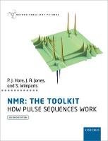 NMR: THE TOOLKIT Hore Peter, Jones Jonathan, Wimperis Stephen