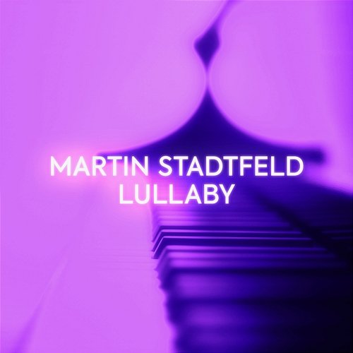 No. 10 Lullaby Martin Stadtfeld