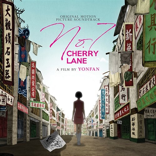 No.7 Cherry Lane (Original Motion Picture Soundtrack) Yu Yat-yiu, Yonfan and Chapavich Temnitikul