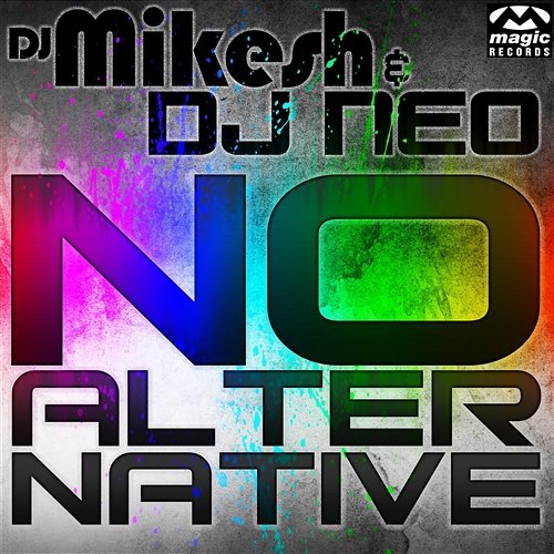 No Alternative DJ Mikesh & DJ Neo